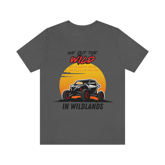 Wildlander Wear™ Put the Wild In Tee