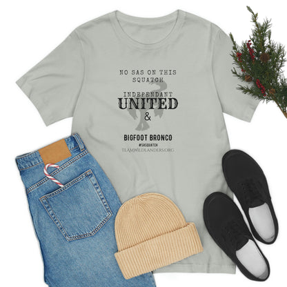 Bigfoot Bronco™ & Independent United™ No SAS Tee