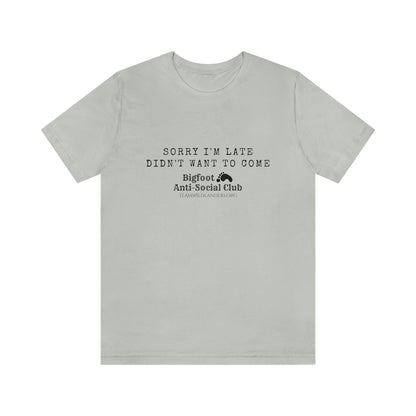 Bigfoot Anti-Social Club™ Sorry Tee