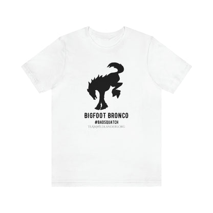 Bigfoot Bronco™ #BadSquatch Tee