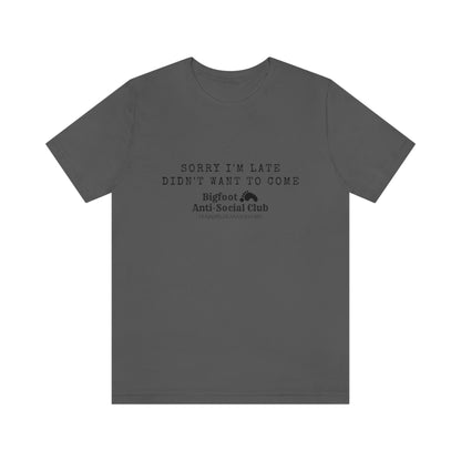 Bigfoot Anti-Social Club™ Sorry Tee