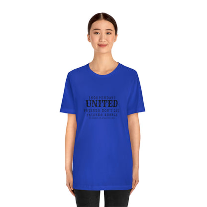 Independent United™ Friends Wobble Tee