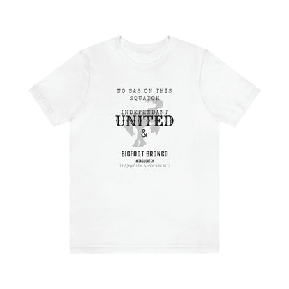 Bigfoot Bronco™ & Independent United™ No SAS Tee