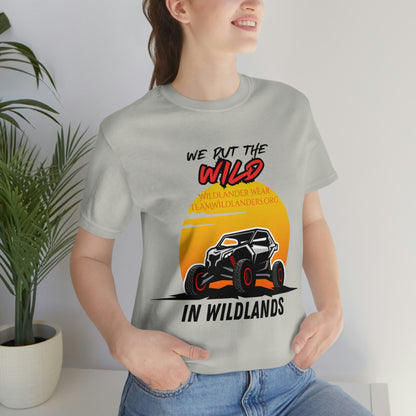 Wildlander Wear™ Put the Wild In Tee